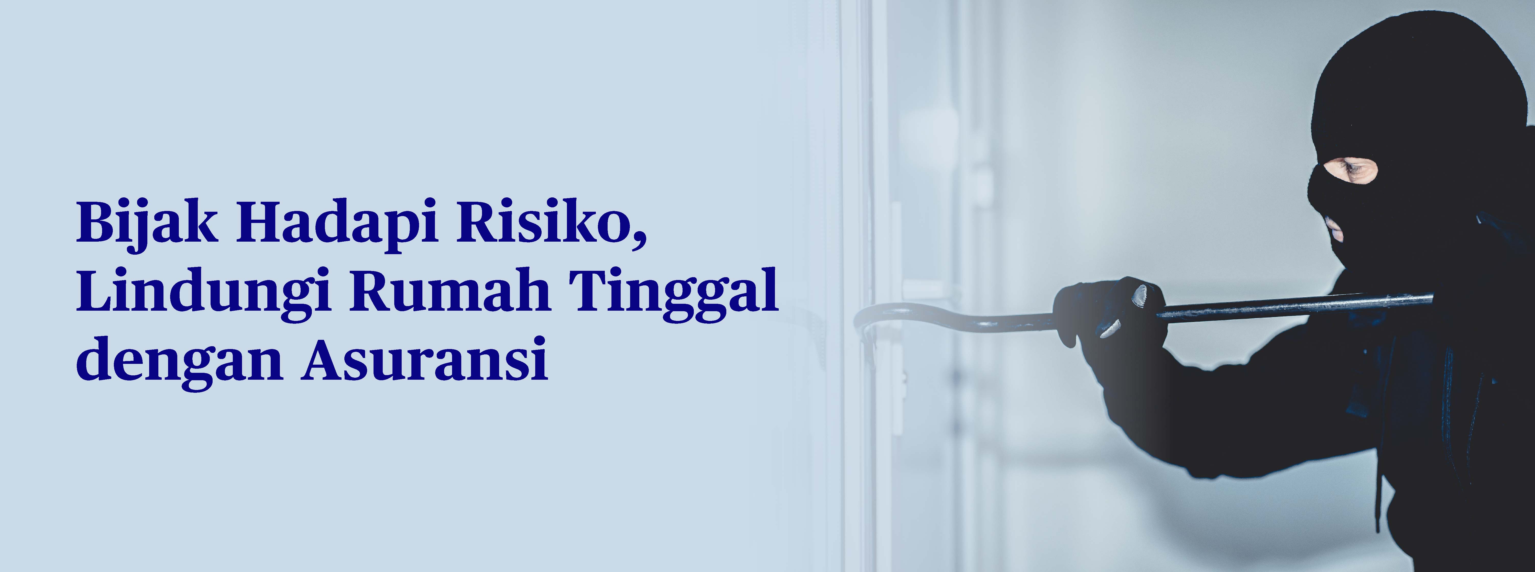 Bijak Hadapi Risiko, Amankan Rumah dengan Asuransi Rumah